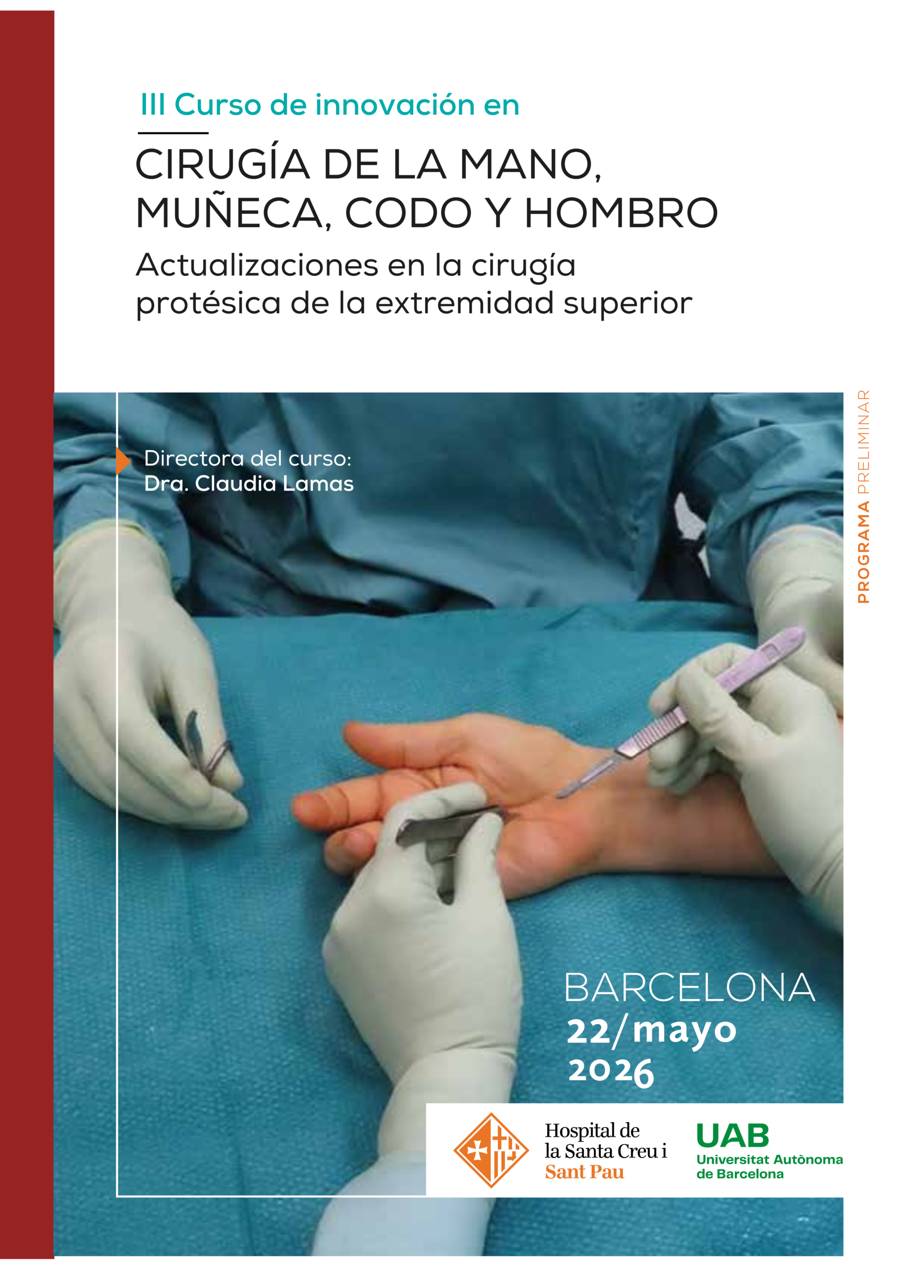 III Curso de innovación en Cirugía de la Mano, Muñeca, Codo y Hombro: Actualizaciones en la cirugía protésica de la extremidad superior | 22 Mayo, 2026. Barcelona